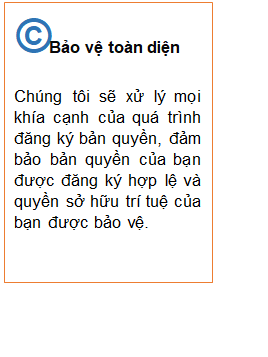 Text Box: ©Bảo vệ toàn diện
Chúng tôi sẽ xử lý mọi khía cạnh của quá trình đăng ký bản quyền, đảm bảo bản quyền của bạn được đăng ký hợp lệ và quyền sở hữu trí tuệ của bạn được bảo vệ.


